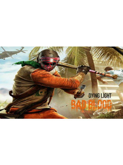 Dying Light: Bad Blood - משחק מחשב - STEAM