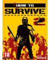 How to Survive 2 - משחק מחשב - STEAM
